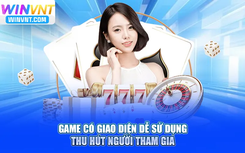 Mậu binh online đổi thưởng có giao diện dễ sử dụng thu hút người tham gia