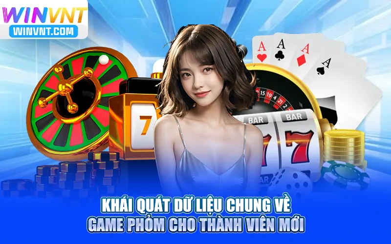 Khái quát dữ liệu chung về đánh phỏm online ăn tiền cho thành viên mới