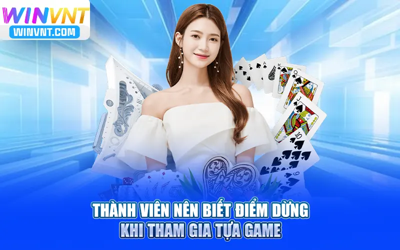 Thành viên nên biết điểm dừng khi tham gia chơi bài ba cây đổi thưởng