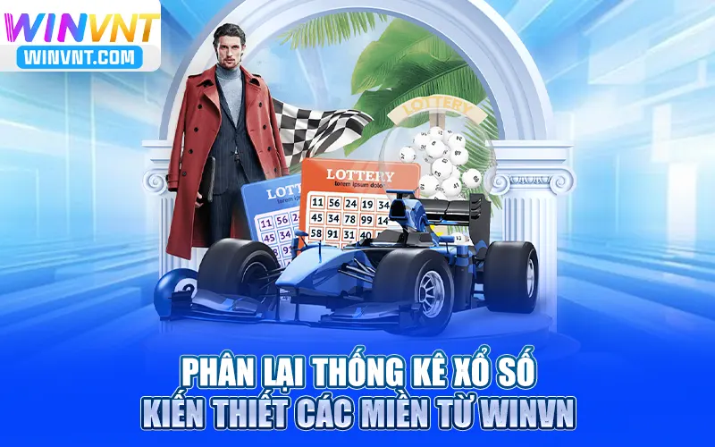 Phân loại thống kê xổ số kiến thiết các miền từ Winvn