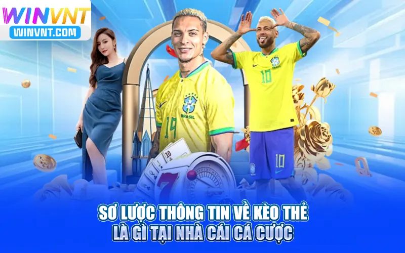 Sơ lược thông tin về kèo thẻ là gì tại nhà cái cá cược