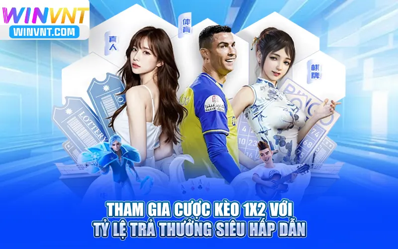 Tham gia cược kèo 1X2 với tỷ lệ trả thưởng siêu hấp dẫn