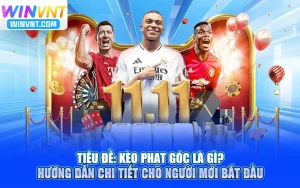 Kèo Phạt Góc Là Gì? Hướng Dẫn Chi Tiết Cho Người Mới Bắt Đầu